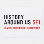History  Around Us  Baby Blanket