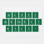 Happy
 Birthday
 Ryan!  Baby Blanket