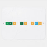 que|s'to sa|s?  Baby Blanket