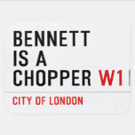 BENNETT IS A CHOPPER  Baby Blanket