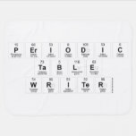 Periodic
 Table
 Writer  Baby Blanket