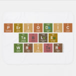 Periodic
 Table
 Writer  Baby Blanket
