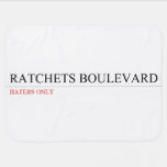 ratchets boulevard  Baby Blanket
