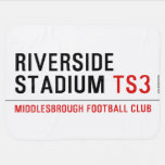 RIVERSIDE STADIUM  Baby Blanket