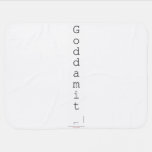 G o d d a m i t   Baby Blanket