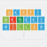 Happy
 birthday
 Willow
   Baby Blanket