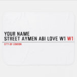 Your Name Street aymen abi love w1  Baby Blanket