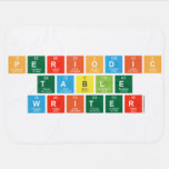 Pe|riodic
 t|a|b|l|e
 Writ|e|r  Baby Blanket