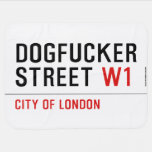 DOGFUCKER STREET  Baby Blanket