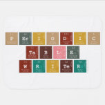 Periodic
 Table
 Writer  Baby Blanket