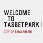 Welcome    to  Tasbetpark  Baby Blanket