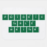 Periodic
 Table
 Writer  Baby Blanket