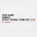 Your Name ishmael Street orange farm dzk 3  Baby Blanket
