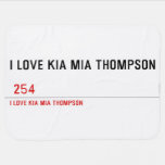 I LOVE KIA MIA THOMPSON    Baby Blanket