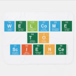 Welcome
 to
 Science  Baby Blanket