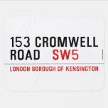 153 CROMWELL ROAD    Baby Blanket