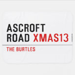 ASCROFT ROAD  Baby Blanket