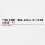Your Nameleora acoca goldberg Street  Baby Blanket