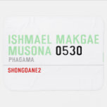 ISHMAEL MAKGAE MUSONA  Baby Blanket