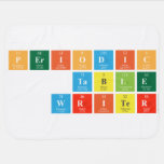 Periodic
 Table
 Writer  Baby Blanket