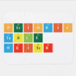 Periodic
 Table
 Writer  Baby Blanket