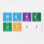 WAKE
 UP!!  Baby Blanket