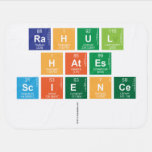 rahul 
 hates 
 science
   Baby Blanket