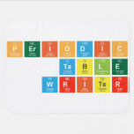 Periodic
 Table
 Writer  Baby Blanket