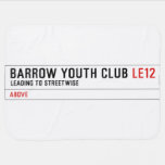 BARROW YOUTH CLUB  Baby Blanket