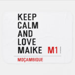 Keep Calm And  Love  Maike   Baby Blanket