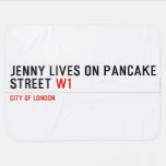 Jenny lives on pancake Street  Baby Blanket