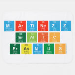 Martinezz
 Eralic
 Erasmus  Baby Blanket