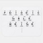 Periodic
 Table
 Writer
   Baby Blanket
