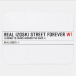 Real Izoski street forever  Baby Blanket