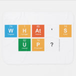 what's 
 up?  Baby Blanket