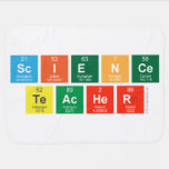 Science
 Teacher  Baby Blanket