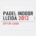PADEL INDOOR LLEIDA  Baby Blanket
