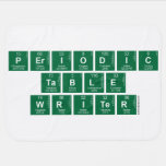 Periodic
 Table
 Writer  Baby Blanket