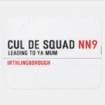 Cul De Squad  Baby Blanket