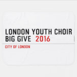 London Youth Choir Big Give   Baby Blanket