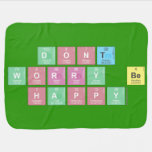 dont 
 worry be 
 happy  Baby Blanket