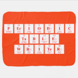 Periodic
 Table
 Writer  Baby Blanket