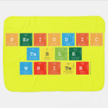 Periodic
 Table
 Writer  Baby Blanket