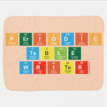 Periodic
 Table
 Writer  Baby Blanket