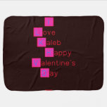I 
 Love  
 Kaleb 
  Happy
 Valentine's
 Day 
   Baby Blanket