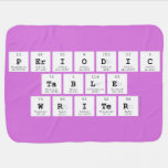 Periodic
 Table
 Writer  Baby Blanket