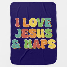 Baby Blanket - I love Jesus & Naps