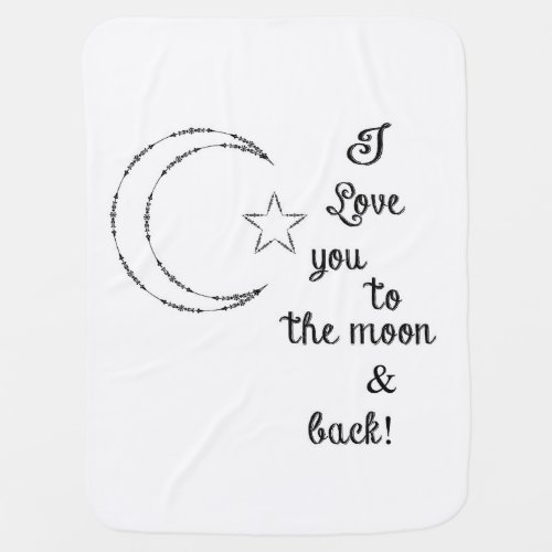 Baby Blanket i love you to the moon and back