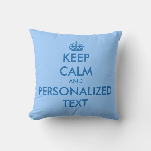 Baby blue Keep Calm Personalized 16 x 16 inch Throw Pillow