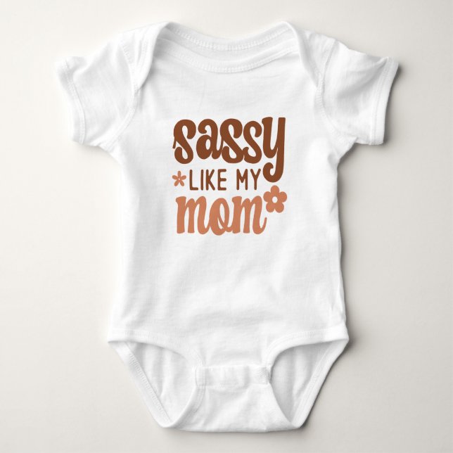 Baby Boho Sassy Like My Mom Baby Bodysuit (Front)